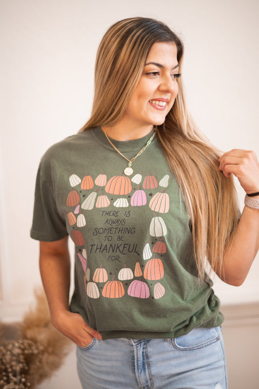 ALWAYS SOMETHING TO BE THANKFUL FOR TEE || HEMP GREEN